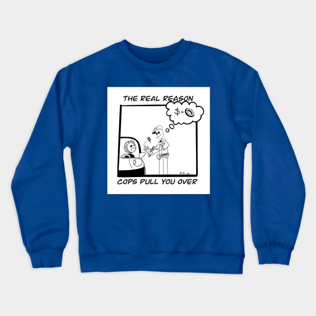 Ticket Equals Donuts Crewneck Sweatshirt by DraggucciArts